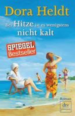 Titelbild: Bei Hitze ist es wenigstens nicht kalt : Roman. - (Christine-Reihe ; 6)