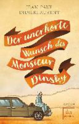 Titelbild: Der unerhörte Wunsch des Monsieur Dinsky : Roman.