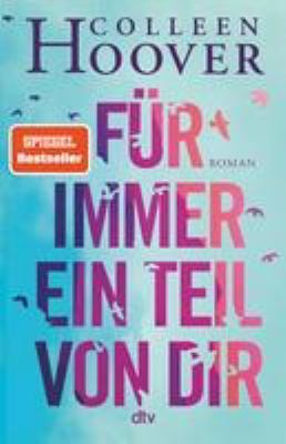 Titelbild: Für immer ein Teil von dir : Roman.