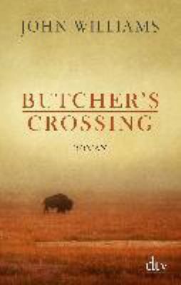 Titelbild: Butcher's Crossing : Roman.