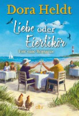 Titelbild: Liebe oder Eierlikör : fast eine Romanze.