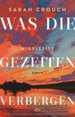Titelbild: Middletide : was die Gezeiten verbergen ; Roman.