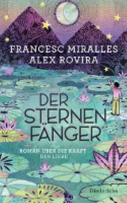 Titelbild: Der Sternenfänger : Roman über die Kraft der Liebe.