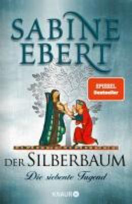Titelbild: Der Silberbaum – Die siebente Tugend : Roman. Teil 1.