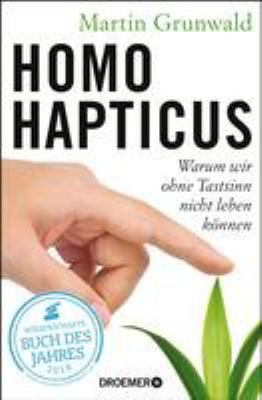 Titelbild: Homo hapticus : warum wir ohne Tastsinn nicht leben können.