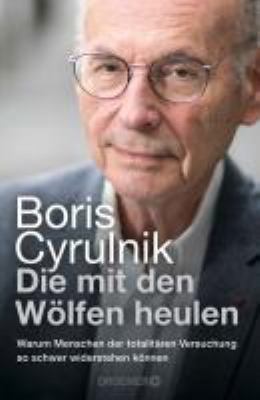 Titelbild: Die mit den Wölfen heulen : warum Menschen der totalitären Versuchung so schwer widerstehen können.