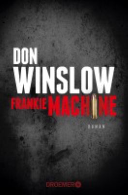 Titelbild: Frankie Machine : Kriminalroman.