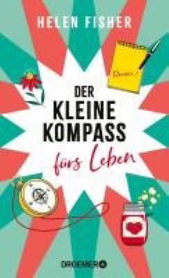 Titelbild: Der kleine Kompass fürs Leben : Roman.