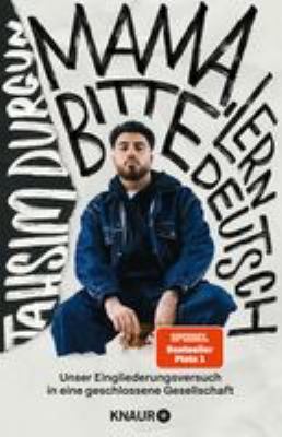 Titelbild: »Mama, bitte lern Deutsch« : unser Eingliederungsversuch in eine geschlossene Gesellschaft.