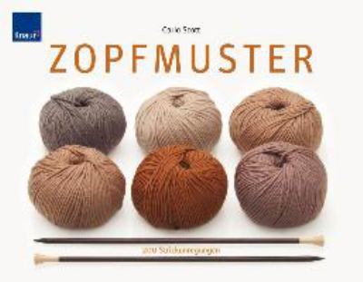 Titelbild: Zopfmuster : 200 Strickanregungen.