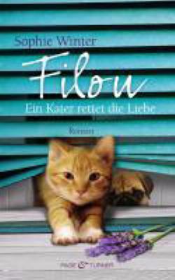 Titelbild: Filou – Ein Kater rettet die Liebe : Roman. Teil 3.