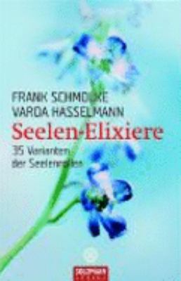Titelbild: Seelen-Elixiere : 35 Varianten der Seelenrollen.
