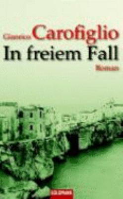 Titelbild: In freiem Fall : Roman. - (Avvocato-Guido-Guerrieri-Reihe ; 2)
