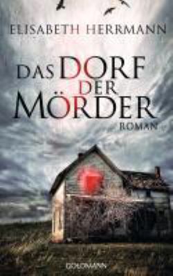 Titelbild: Das Dorf der Mörder : Roman. - (Sanela-Beara-Reihe ; 1)