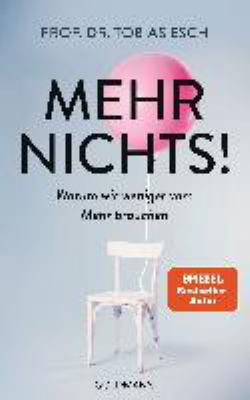 Titelbild: Mehr Nichts! : warum wir weniger vom Mehr brauchen.