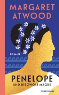 Titelbild: Penelope und die zwölf Mägde : Roman.
