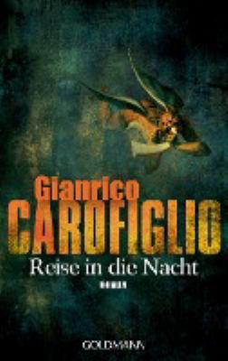 Titelbild: Reise in die Nacht : Roman. - (Avvocato-Guido-Guerrieri-Reihe ; 1)