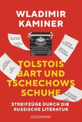 Titelbild: Tolstois Bart und Tschechows Schuhe : Streifzüge durch die russische Literatur.