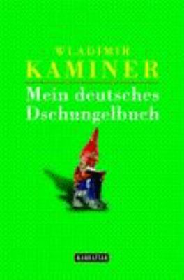 Titelbild: Mein deutsches Dschungelbuch.