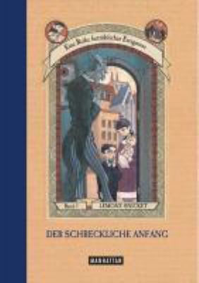 Titelbild: Eine Reihe betrüblicher Ereignisse. Teil 1. Der schreckliche Anfang.