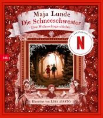 Titelbild: Die Schneeschwester : eine Weihnachtsgeschichte.