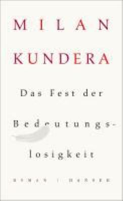 Titelbild: Das Fest der Bedeutungslosigkeit : Roman.
