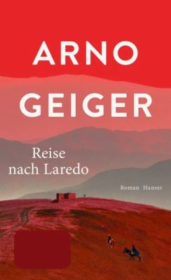 Titelbild: Reise nach Laredo : Roman.
