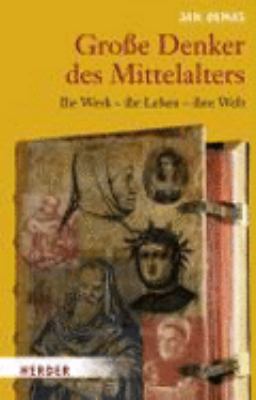 Titelbild: Große Denker des Mittelalters : ihr Werk – ihr Leben – ihre Welt.