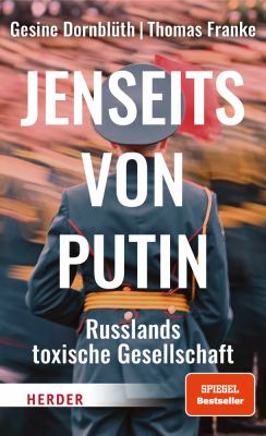 Titelbild: Jenseits von Putin : Russlands toxische Gesellschaft.