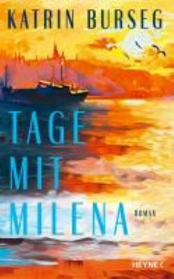 Titelbild: Tage mit Milena : Roman.