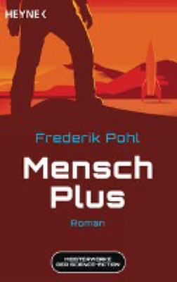 Titelbild: Mensch Plus : Roman.