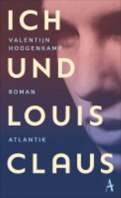 Titelbild: Ich und Louis Claus : Roman.