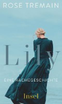 Titelbild: Lily : eine Rachegeschichte.