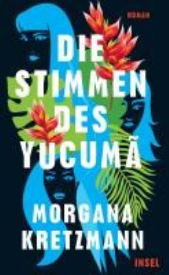 Titelbild: Die Stimmen des Yucumã : Roman.
