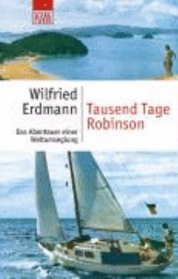 Titelbild: Tausend Tage Robinson : das Abenteuer einer Weltumseglung.