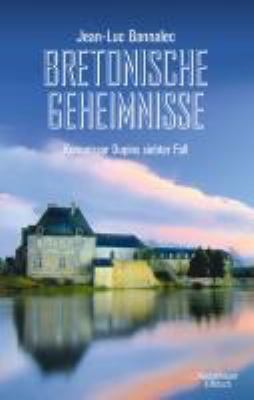 Titelbild: Bretonische Geheimnisse : Kommissar Dupins siebter Fall. - (Kommissar-Dupin-Reihe ; 7)