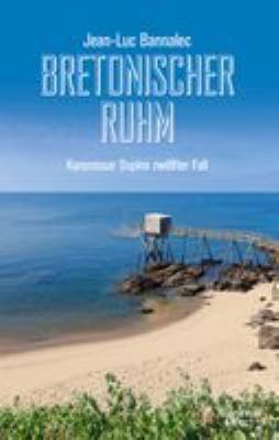 Titelbild: Bretonischer Ruhm : Kommissar Dupins zwölfter Fall. - (Kommissar-Dupin-Reihe ; 12)