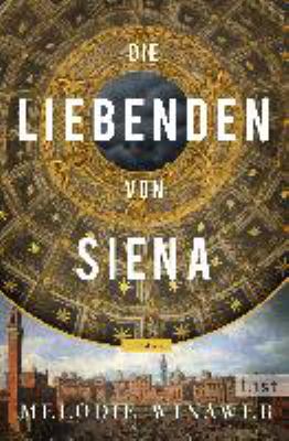 Titelbild: Die Liebenden von Siena : Roman.