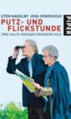 Titelbild: Putz- und Flickstunde : zwei Kalte Krieger erinnern sich.