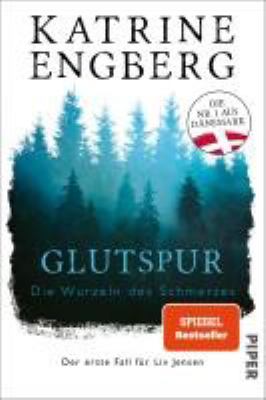 Titelbild: Glutspur – die Wurzeln des Schmerzes : der erste Fall für Liv Jensen.