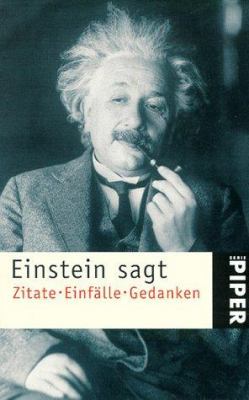 Titelbild: Einstein sagt : Zitate, Einfälle, Gedanken.