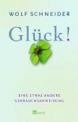 Titelbild: Glück! : eine etwas andere Gebrauchsanweisung.