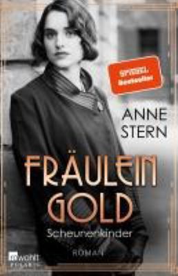 Titelbild: Fräulein Gold – Scheunenkinder : Roman. - (Die Hebamme von Berlin ; 2)