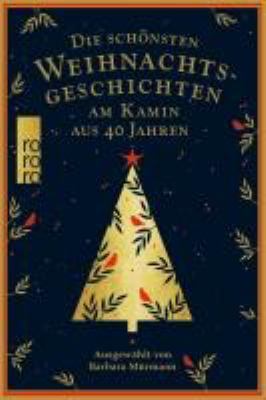 Titelbild: Die schönsten Weihnachtsgeschichten am Kamin aus 40 Jahren.