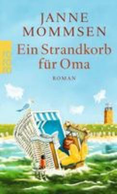 Titelbild: Ein Strandkorb für Oma : Roman.