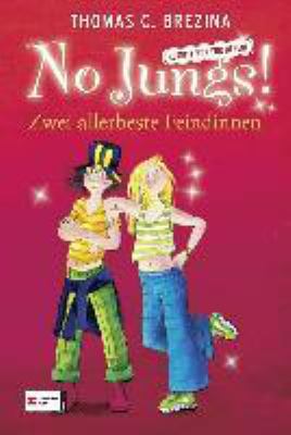 Titelbild: Zwei allerbeste Feindinnen. - (No Jungs! - Zutritt nur für Hexen ; 1)