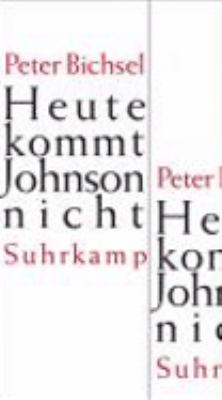 Titelbild: Heute kommt Johnson nicht : Kolumnen ; 2005 - 2008.