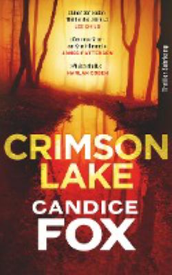 Titelbild: Crimson Lake : Thriller. - (Conkaffey-und-Pharrell-Reihe ; 1)