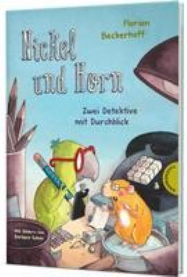 Titelbild: Nickel und Horn : zwei Detektive mit Durchblick.