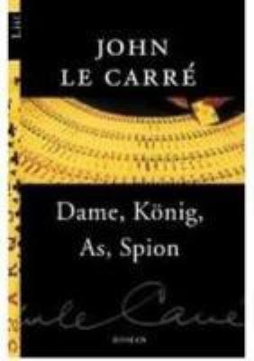 Titelbild: Dame, König, As, Spion. - (George-Smiley-Reihe ; 5)